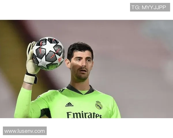 库尔图瓦：从守门员到球队灵魂的蜕变与成长之路