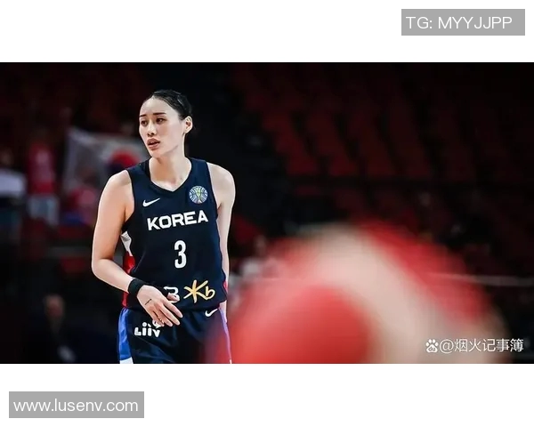 篮球台北对决韩国队精彩赛事回顾与分析展现两队实力与战术博弈